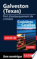 Télécharger le livre libro Galveston (texas) - Port D'embarquement De Croisière